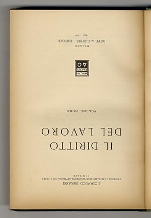 Il diritto del lavoro. Volume primo [- volume secondo].