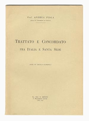 Bild des Verkufers fr Trattato e Concordato fra Italia e Santa Sede. Note di critica giuridica. zum Verkauf von Libreria Oreste Gozzini snc