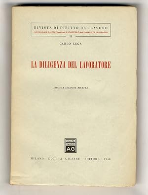 La diligenza del lavoratore. Seconda edizione rifatta.