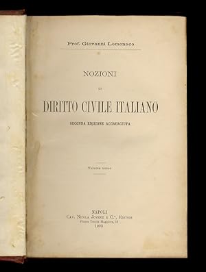 Nozioni di diritto civile italiano. Seconda edizione accresciuta. Volume unico.