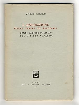 L'assegnazione delle terre di riforma come posizione di studio del diritto agrario.