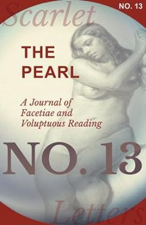 Imagen del vendedor de The Pearl - A Journal of Facetiae and Voluptuous Reading - No. 13 [Soft Cover ] a la venta por booksXpress