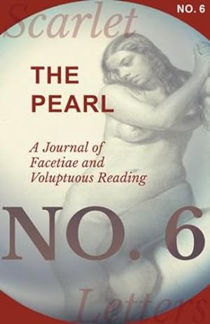 Immagine del venditore per The Pearl - A Journal of Facetiae and Voluptuous Reading - No. 6 [Soft Cover ] venduto da booksXpress