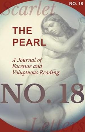 Imagen del vendedor de The Pearl - A Journal of Facetiae and Voluptuous Reading - No. 18 [Soft Cover ] a la venta por booksXpress