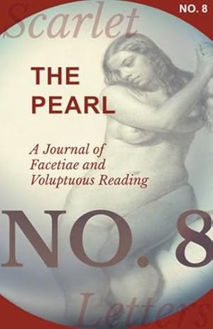 Imagen del vendedor de The Pearl - A Journal of Facetiae and Voluptuous Reading - No. 8 [Soft Cover ] a la venta por booksXpress
