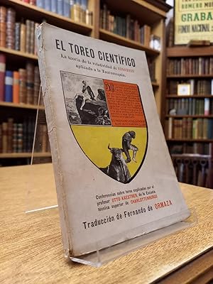 Imagen del vendedor de El toreo cientfico - La teora de la relatividad de Einstein aplicada a la tauromaquia a la venta por Libros La Teatral