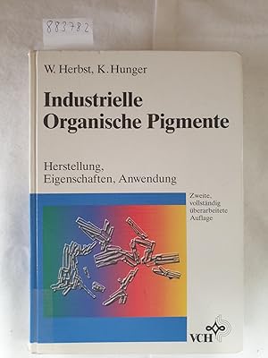 Seller image for Industrielle organische Pigmente : Herstellung, Eigenschaften, Anwendung : for sale by Versand-Antiquariat Konrad von Agris e.K.