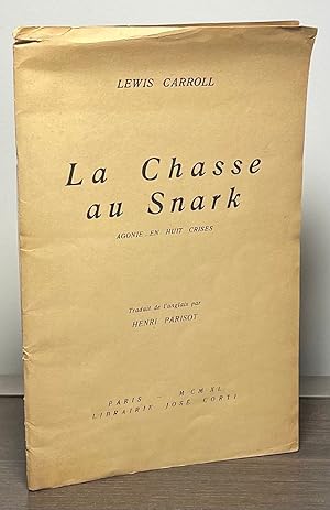 Bild des Verkufers fr La Chasse au Snark _ Agonie en Huit Crises zum Verkauf von San Francisco Book Company