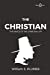 Seller image for THE CHRISTIAN: The Basics of the Christian Faith [Soft Cover ] for sale by booksXpress