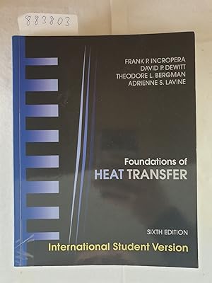 Seller image for Foundations of Heat Transfer: International Student Version : for sale by Versand-Antiquariat Konrad von Agris e.K.