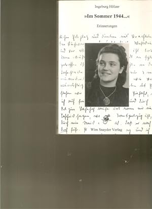 Bild des Verkufers fr In Sommer 1944 war ich gerade 20 Jahre alt. Erinnerungen. zum Verkauf von Ant. Abrechnungs- und Forstservice ISHGW