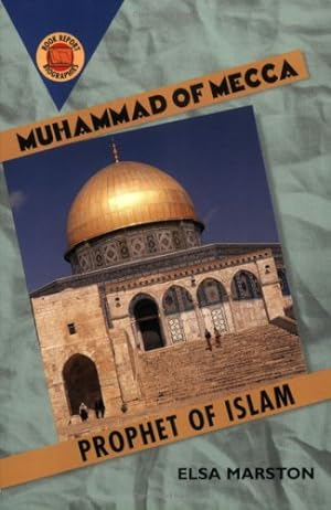 Seller image for Muhammad of Mecca: Prophet of Islam (Book Report Biographies) for sale by WeBuyBooks