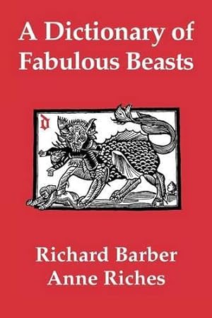 Imagen del vendedor de A Dictionary of Fabulous Beasts a la venta por WeBuyBooks