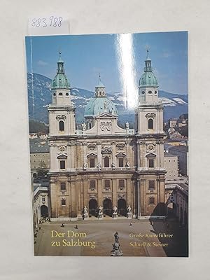 Der Dom zu Salzburg. (=Große Kunstführer ; Bd. 78)