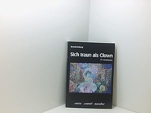 Bild des Verkufers fr Sich traun als Clown 77 + 1 Erzhlungen zum Verkauf von Book Broker