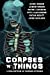 Image du vendeur pour Corpses 'N' Things: Horror Anthology ('N' Things Anthologies) (Volume 1) [Soft Cover ] mis en vente par booksXpress