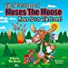 Bild des Verkufers fr The Adventures of Moses The Moose: Moses Saves The Forest (Volume 2) [Soft Cover ] zum Verkauf von booksXpress