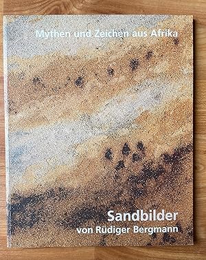 Image du vendeur pour Mythen und Zeichen aus Afrika. Sandbilder von Rdiger Bergmann mis en vente par Ursula Sturm