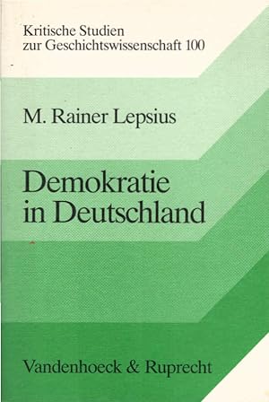 Demokratie in Deutschland : soziologisch-historische Konstellationsanalysen ; ausgewählte Aufsätz...