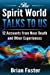 Seller image for The Spirit World Talks to Us: 12 Accounts from Near Death and Other Experiences [Soft Cover ] for sale by booksXpress