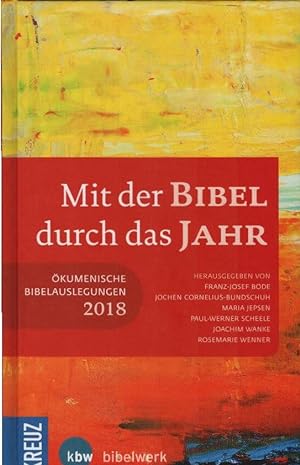 Seller image for Mit der Bibel durch das Jahr 2018 kumenische Bibelauslegungen for sale by Schrmann und Kiewning GbR