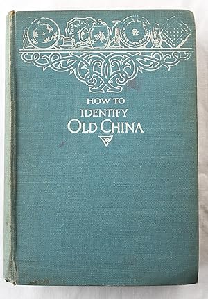 Image du vendeur pour How To Identify Old China mis en vente par Barassie Books