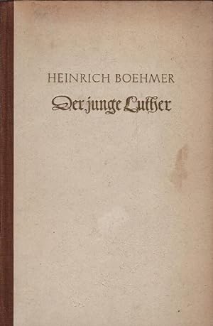 Imagen del vendedor de Der junge Luther. Heinrich Boehmer. Mit e. Nachw. von Heinrich Bornkamm a la venta por Schrmann und Kiewning GbR