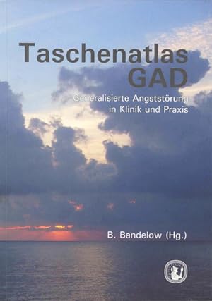 Seller image for Taschenatlas GAD: Generalisierte Angststrung in Klinik und Praxis. for sale by Wissenschaftl. Antiquariat Th. Haker e.K