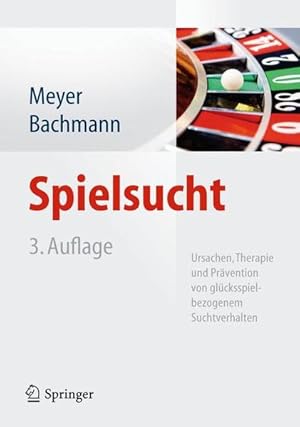 Seller image for Spielsucht: Ursachen, Therapie und Prvention von glcksspielbezogenem Suchtverhalten for sale by Wissenschaftl. Antiquariat Th. Haker e.K