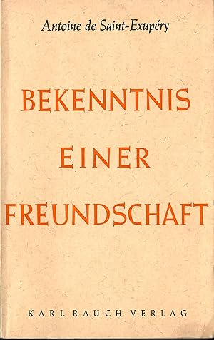 Bild des Verkufers fr Bekenntnis einer Freundschaft; 50. Tausend 1957 zum Verkauf von Walter Gottfried