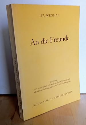 Immagine del venditore per An die Freunde. Aufstze und Berichte aus den Jahren 1925-27. / 3. unvernderte Aufl. NACHDRUCK von wesentlichen Aufstzen aus dem Mitteilungsblatt: "Was in der Anthroposophischen Gesellschaft vorgeht". venduto da Antiquariat frANTHROPOSOPHIE Ruth Jger