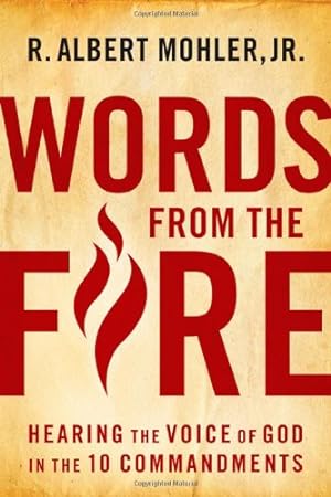 Imagen del vendedor de Words From the Fire: Hearing the Voice of God in the 10 Commandments a la venta por Reliant Bookstore