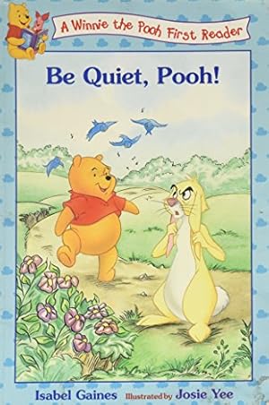 Imagen del vendedor de Be Quiet, Pooh! a la venta por Reliant Bookstore