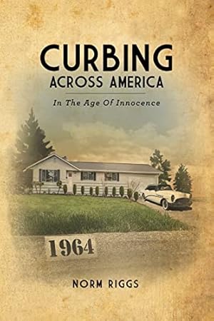 Seller image for Curbing Across America In the Age of Innocence (Paperback) for sale by Reliant Bookstore