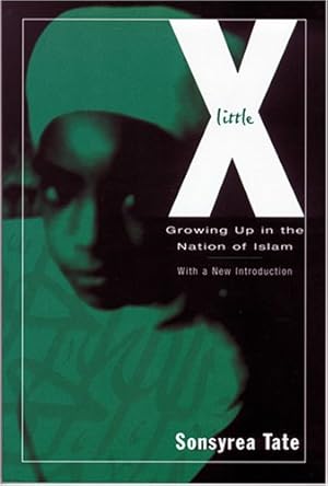 Seller image for Little X: Growing Up In The Nation Of Islam for sale by Reliant Bookstore