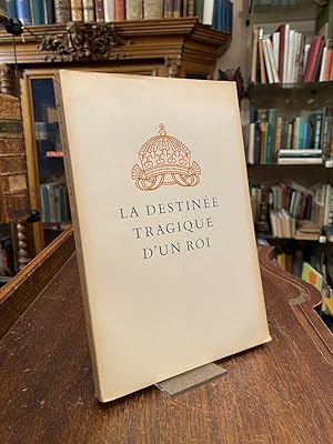 Imagen del vendedor de La Destinee Tragique d'un Roi : La vie et le Regne de Boris III, Roi des Bulgares (1894 - 1918 - 1943) : Souvenirs et Esquisses de Constant Schaufelberger, Lady Muir, Gro Stancioff et N.P. Nikolaev. Preface et redaction de N.P. Nikolaev. a la venta por Antiquariat an der Stiftskirche