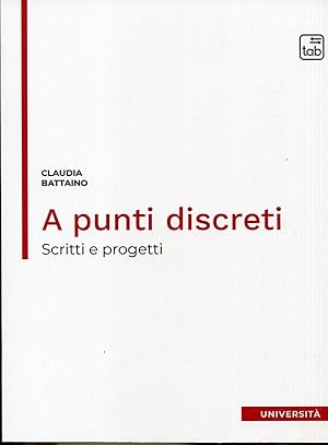 Imagen del vendedor de A punti disceti. Scritti e progetti a la venta por Studio Bibliografico Viborada