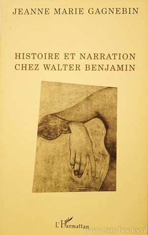 Image du vendeur pour Histoire et narration chez Walter Benjamin. mis en vente par Antiquariaat Isis