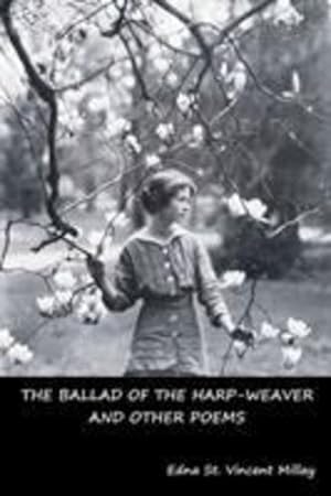 Seller image for The Ballad of the Harp-Weaver and Other Poems by Millay, Edna St Vincent [Paperback ] for sale by booksXpress