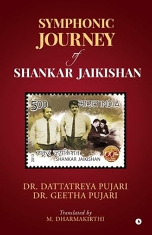 Seller image for Symphonic Journey of Shankar Jaikishan by Dr Dattatreya Pujari, Dr Geetha Pujari [Paperback ] for sale by booksXpress