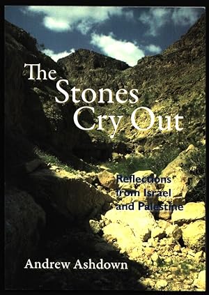 The Stones Cry Out. Reflections from Israel and Palestine.