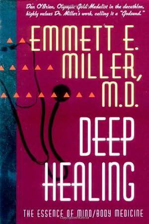 Seller image for Deep Healing: The Essence of Mind/Body Medicine by Miller, M.D., Emmett E. [Paperback ] for sale by booksXpress