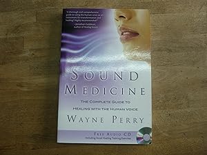 Seller image for Sound Medicine: The Complete Guide to Healing With the Human Voice for sale by The Book Exchange
