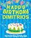 Seller image for Happy Birthday Dimitrios - The Big Birthday Activity Book: (Personalized Children's Activity Book) [Soft Cover ] for sale by booksXpress