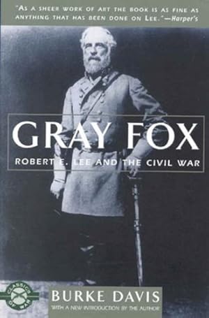 Immagine del venditore per Gray Fox: Robert E. Lee and the Civil War (Classics of War) venduto da Reliant Bookstore