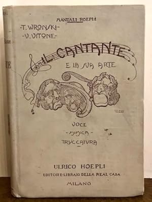 Immagine del venditore per Il cantante e la sua arte. Voce - Mimica- Truccatura venduto da Libreria Ex Libris ALAI-ILAB/LILA member