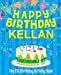 Seller image for Happy Birthday Kellan - The Big Birthday Activity Book: Personalized Children's Activity Book [Soft Cover ] for sale by booksXpress