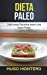 Seller image for Dieta Paleo: Deliciosas Recetas para una Dieta Paleo (Spanish Edition) [Soft Cover ] for sale by booksXpress