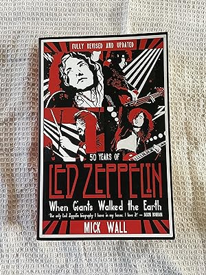 Imagen del vendedor de When Giants Walked the Earth: 50 years of Led Zeppelin. The fully revised and updated biography. a la venta por Jon A Sewell