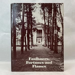 FAULKNERS, FORTUNES AND FLAMES